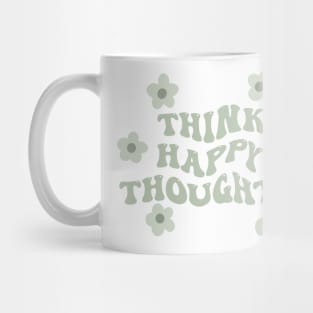 think happy thoughts positive vsco quote Mug